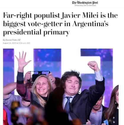 "El populista de extrema derecha Javier Milei es el que más votos obtuvo en las primarias presidenciales de Argentina", el título de The Washington Post, Estados Unidos