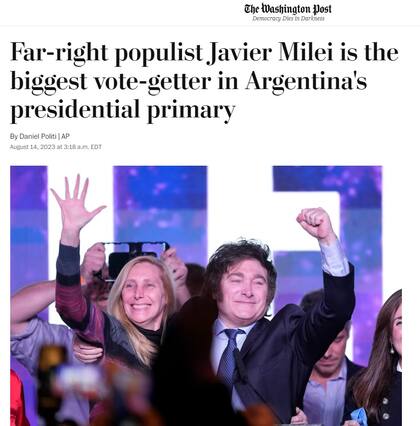 "El populista de extrema derecha Javier Milei es el que más votos obtuvo en las primarias presidenciales de Argentina", el título de The Washington Post, Estados Unidos