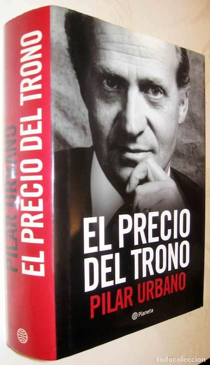 El precio del Trono, la biografía del rey Juan Carlos escrita por Pilar Urbano