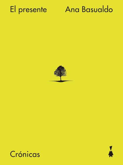 El presente, de Ana Basualdo (editorial Sigilo)