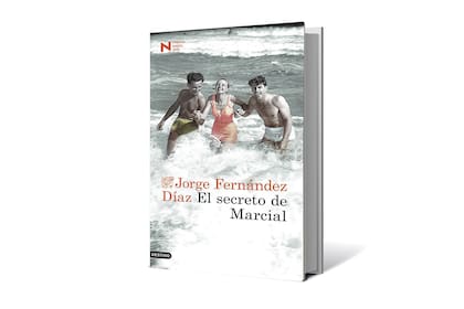 "El secreto de Marcial", de Jorge Fernández Díaz (Destino, $26.400)