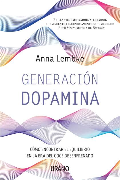 El segundo libro de Lembke, "Generación Dopamina", recibió el calificativo de Best Seller por parte del New York Times