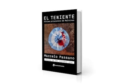 "El teniente. Último prisionero de Malvinas", de Marcelo Passano (De los cuatro vientos, $ 12.000)