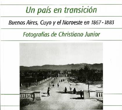 El texto de esta nota fue publicado en la edición Fotografía Argentina de Revista Lugares. Está resumido de "Un país en transición, Buenos Aires, Cuyo y el Noroeste en 1857-1883, Fotografías de Christiano Junior" publicado por Editorial Antorchas.