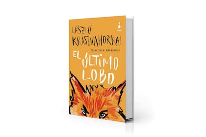 "El último lobo" de László Krasznahorkai (Sigilo, $15.000)