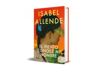 "El viento conoce mi nombre" de Isabel Allende (Plaza & Janés; $ 9.999)