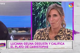 La devolución de Luciana Geuna sobre un plato que shockeó al chef Christophe