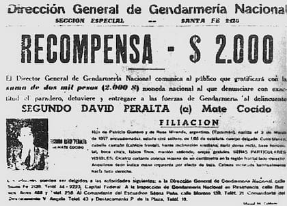 En 1939 la Gendarmería se localizó en Chaco para buscar a Mate Cosido; publicaron una recompensa a quien denunciara su paradero