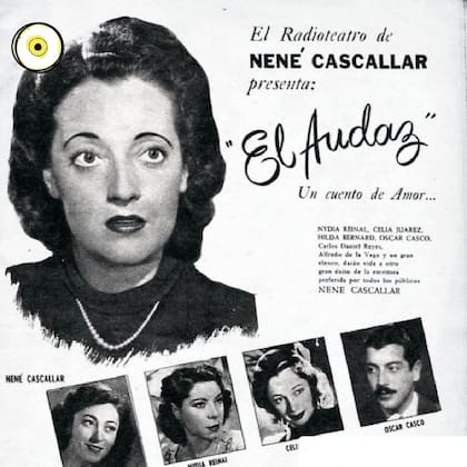 "En 1947 me llegó la consagración en serio, en un radioteatro de Nené Cascallar, con Hilda Bernard y Nidia Reynal", contó Casco. En la imagen, un aviso del radioteatro El Audaz, cuya figura masculina fue Oscar Casco