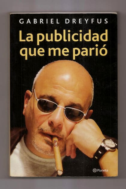 En 2001, Gabriel Dreyfus publicó su autobiografía con el título "La publicidad que me parió"