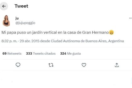 En abril de 2015 Julieta Poggio publicó que su papá había hecho el jardín vertical de la casa de Gran Hermano