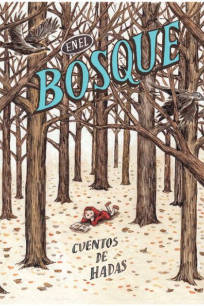 En el Bosque: versiones ilustradas de cuentos clásicos
