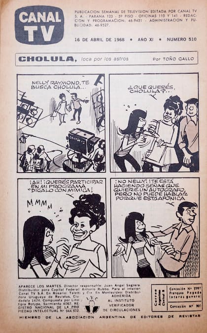 En la legendaria revista Canal TV aparecía la historieta "Cholula, loca por los astros", creada por Toño Gallo. Cada semana, una aventura diferente reflejaba las experiencias de estas chicas conocedoras de la vida de los famosos.