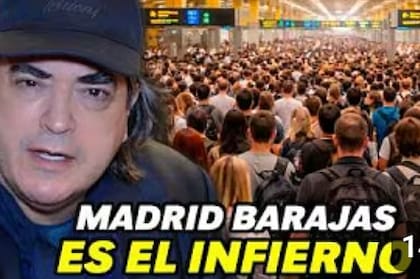 En su canal de YouTube, Bayly se despacha contra el aeropuerto madrileño