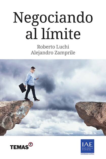 En su libro "Negociando al Límite", Roberto Luchi y Alejandro Zamprile aseguran que negociar por intereses y no por una postura determinada representa un mantra esencial a la hora de resolver conflictos al límite