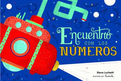 Encuentro con los números, un libro para aprender y jugar