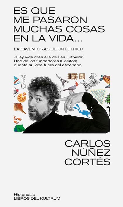 "Es que me pasaron muchas cosas en la vida", de Carlos Núñez Cortés