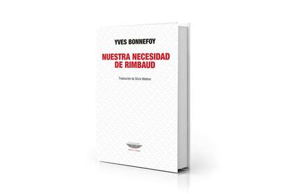 Esperanza y verdad en la obra de Rimbaud, desde la mirada de Yves Bonnefoy