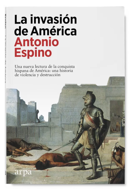 Espino dice que la colonización española "no fue diferente a cualquier otro proceso de invasión, conquista, sometimiento de un territorio y de los habitantes de ese territorio"