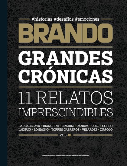 Esta nota forma parte de la edición especial Grandes Crónicas, 11 relatos imprescindibles, de Revista Brando.
