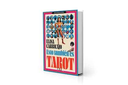 "Esto también es tarot" (Editorial Hijas de Kore; $38.000)