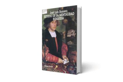 Estudio de la Mentalidad Burguesa, de Jose Luis Romero