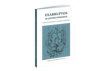 Exabruptos de Javier Finkman. Editado por Eduardo Levy Yeyati
