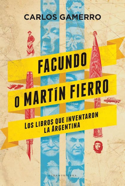 "Facundo o Martín Fierro", el trabajo de Carlos Gamerro