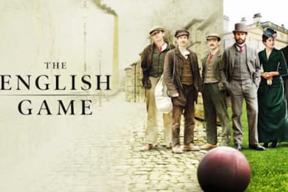 “The English Game” (El Juego de Caballeros) es la serie de Netflix que retrata los orígenes del fútbol moderno en Inglaterra
