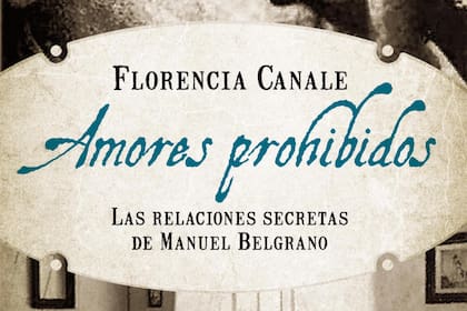 Uno de los nueve libros de Canale está centrado en las pasiones de Belgrano
