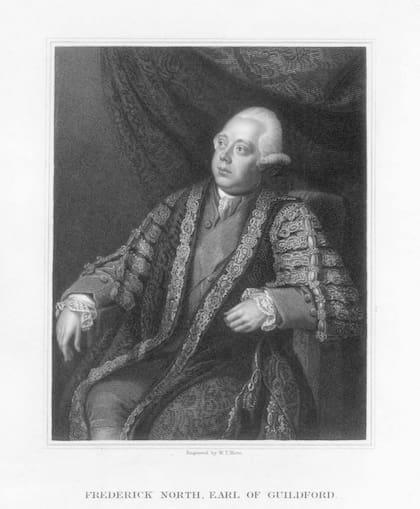 Frederick North, conde de Guilford, más conocido como Lord North, fue primer ministro de Gran Bretaña entre 1770 y 1782
