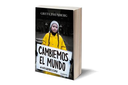 El libro de Greta, que ya está en librerías, reúne fragmentos de varios discursos públicos