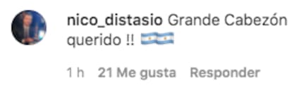 "Grande Cabezón querido!!", escribió el periodista Nicolás Distasio