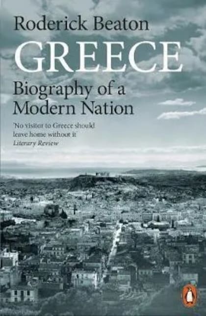 Greece: Biography of a Modern Nation (Grecia: biografía de una nación nueva), del autor Roderick Beaton