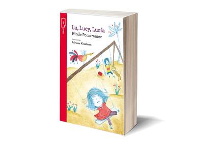 Lu. Lucy, Lucía tiene ilustraciones de Adriana Keselman