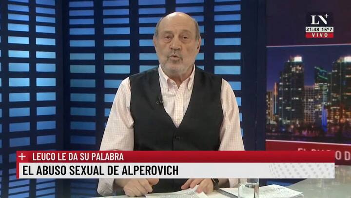 El abuso sexual de Alperovich. Leuco le da su palabra