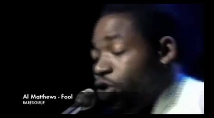 Al Matthews y su tema 'Fool' - Fuente: YouTube