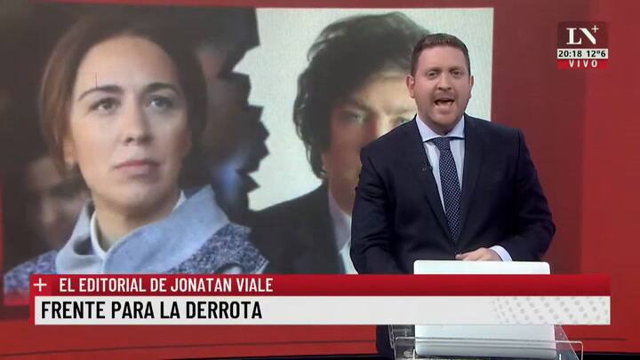 Frente para la derrota. El editorial de Jonatan Viale.