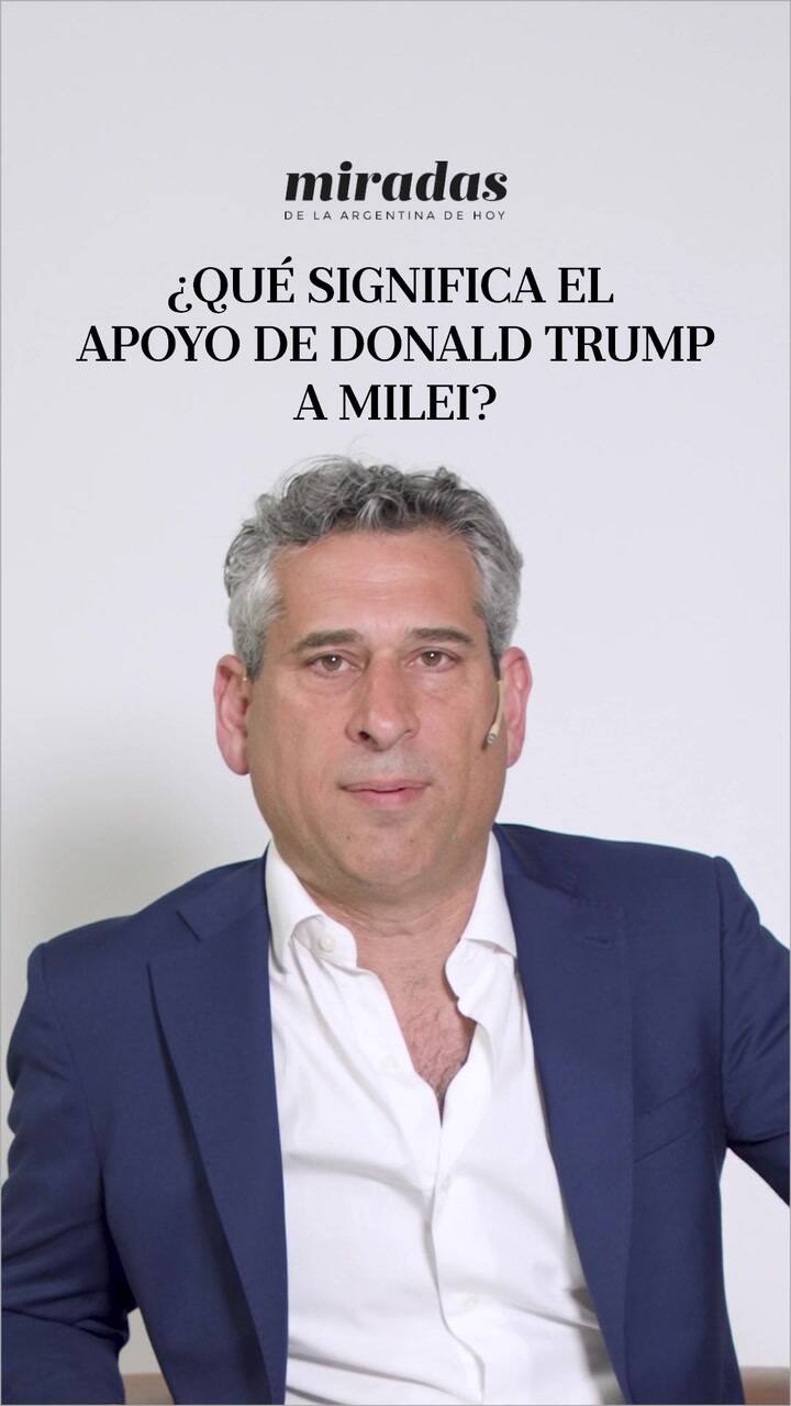 ¿Qué significa el apoyo de Donald Trump a Javier Milei?