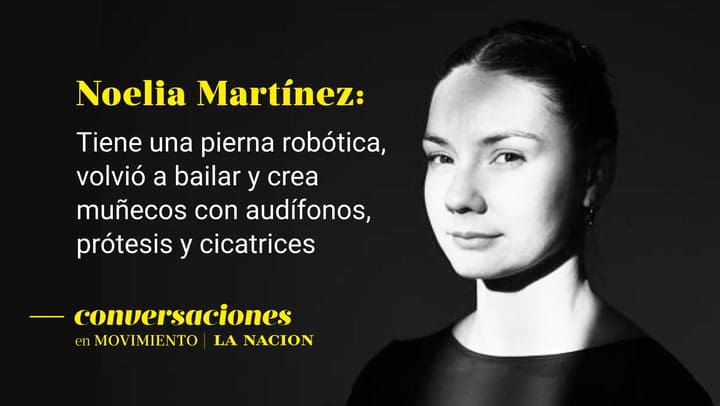 Noelia Martínez. Desde chica se dedicó a la danza, superó un cáncer a los 26 años y volvió a bailar con una "pierna robot"