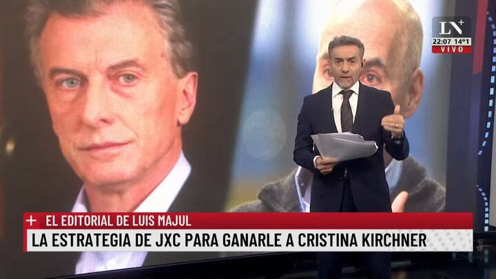 La estrategia de JXC para ganarle a Cristina Kirchner. El editorial de Luis Majul.