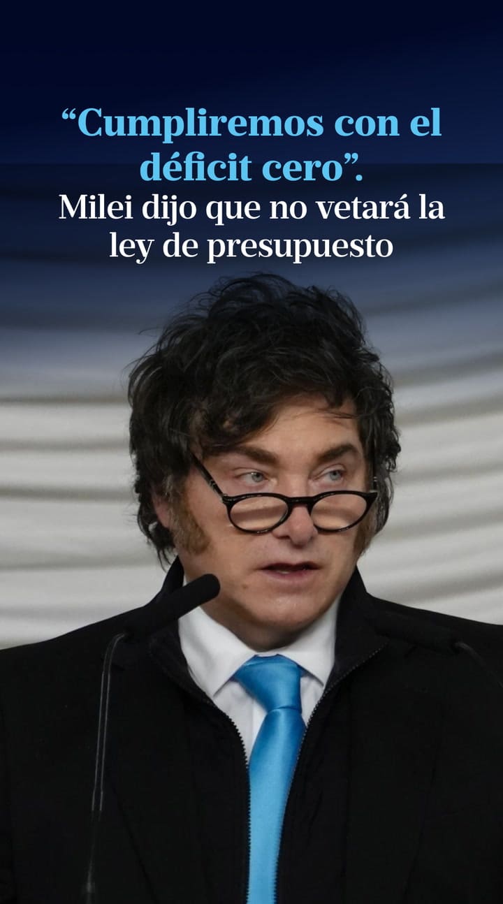 Milei dijo que no vetará la ley de presupuesto