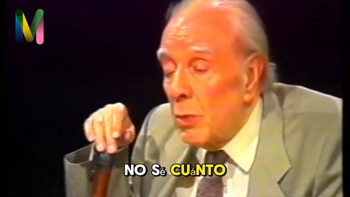 Jorge Luis Borges: “Que otros se jacten de lo que han escrito, a mí me enorgullece lo que he leído”
