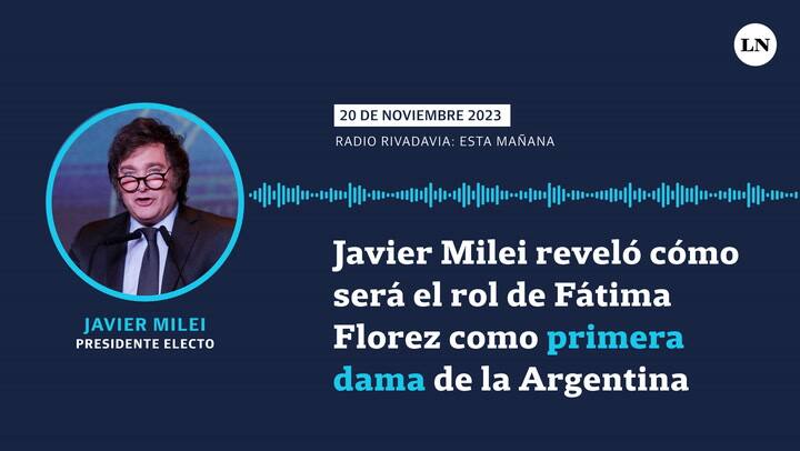 Javier Milei reveló cómo será el rol de Fátima Florez como primera dama de la Argentina
