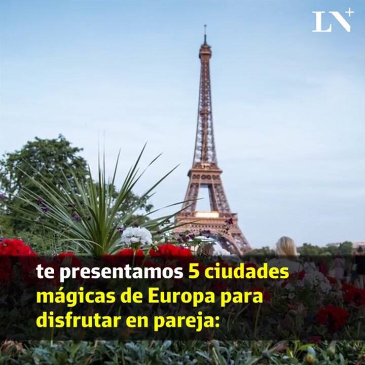 5 ciudades románticas de Europa para disfrutar en pareja