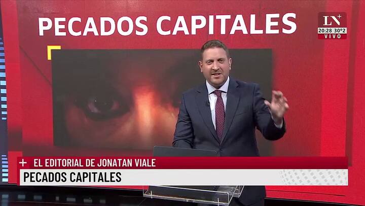Pecados capitales. El editorial de Jonatan Viale.