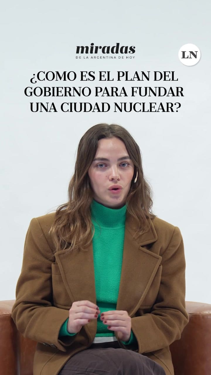 ¿CÓMO ES LA CIUDAD NUCLEAR QUE PLANEA EL GOBIERNO EN LA PATAGONIA?