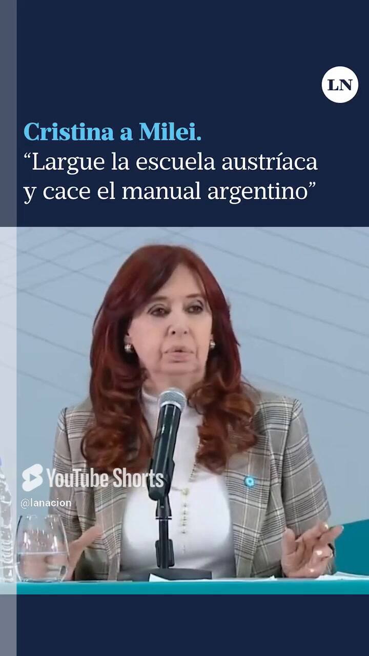 Cristina A Milei “Largue La Escuela Austríaca Y Cace El Manual Argentino”