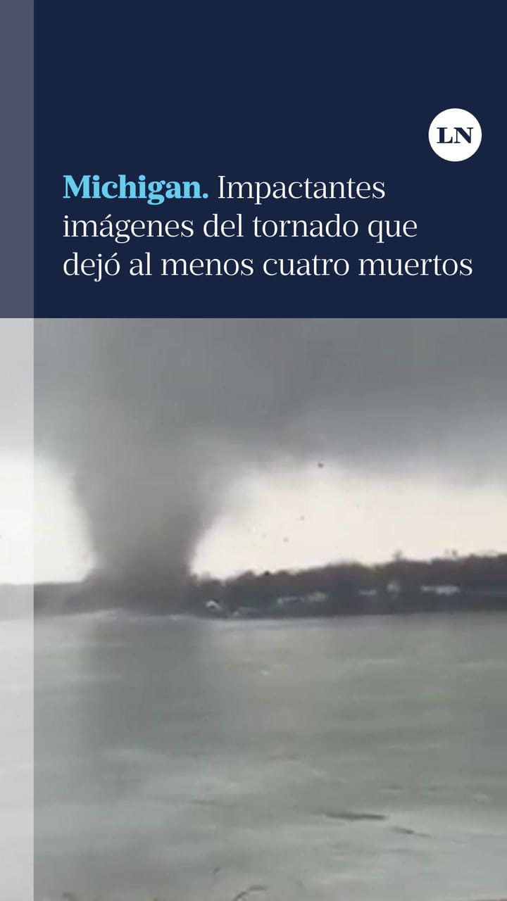 Las impactantes imágenes del tornado que arrasó Michigan y dejó al menos cuatro muertos