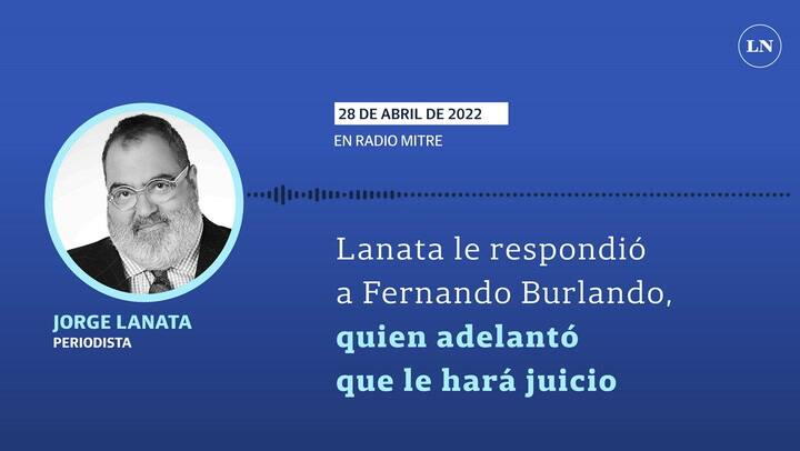 Lanata le respondió a Fernando Burlando, quien adelantó que le hará juicio